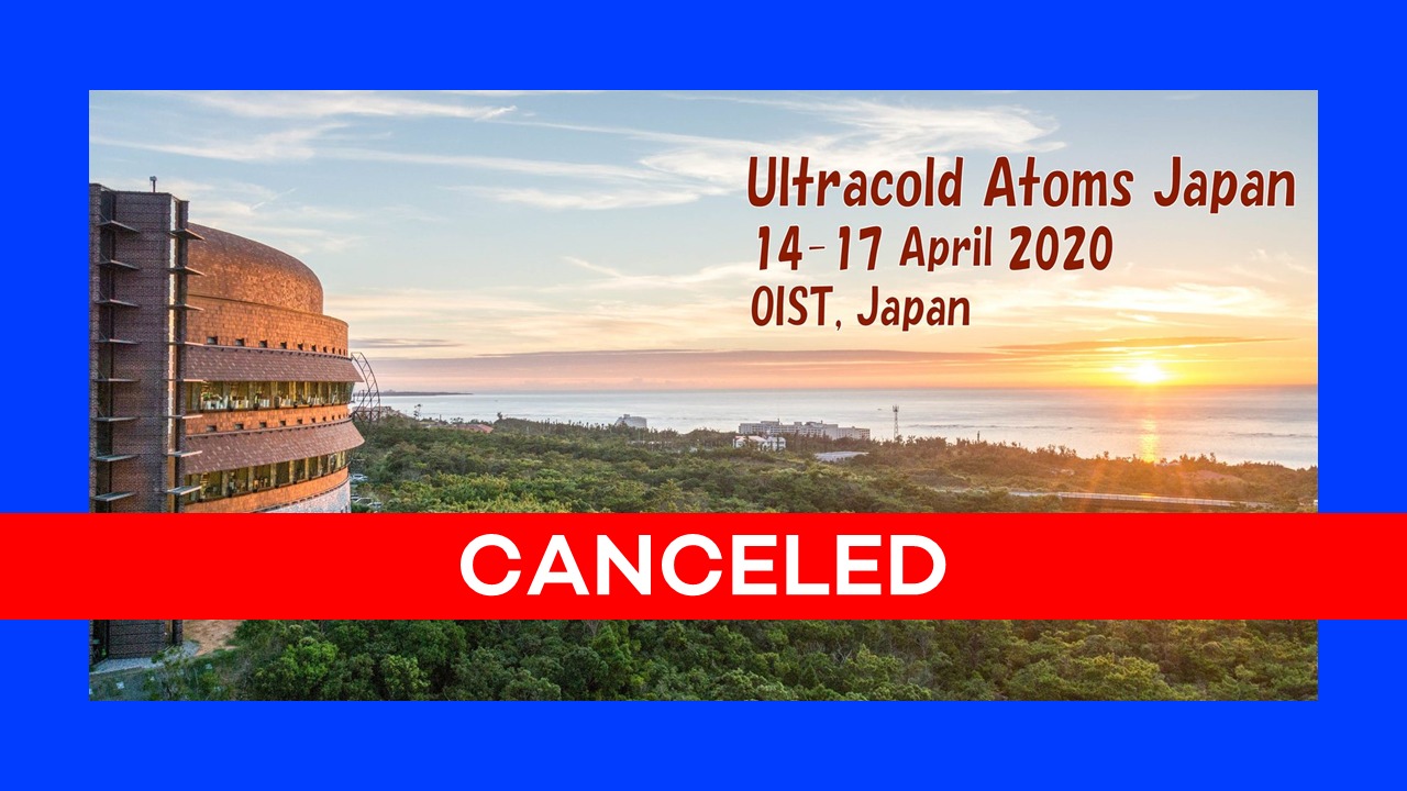 ULTRACOLD ATOMS JAPAN CANCELLED